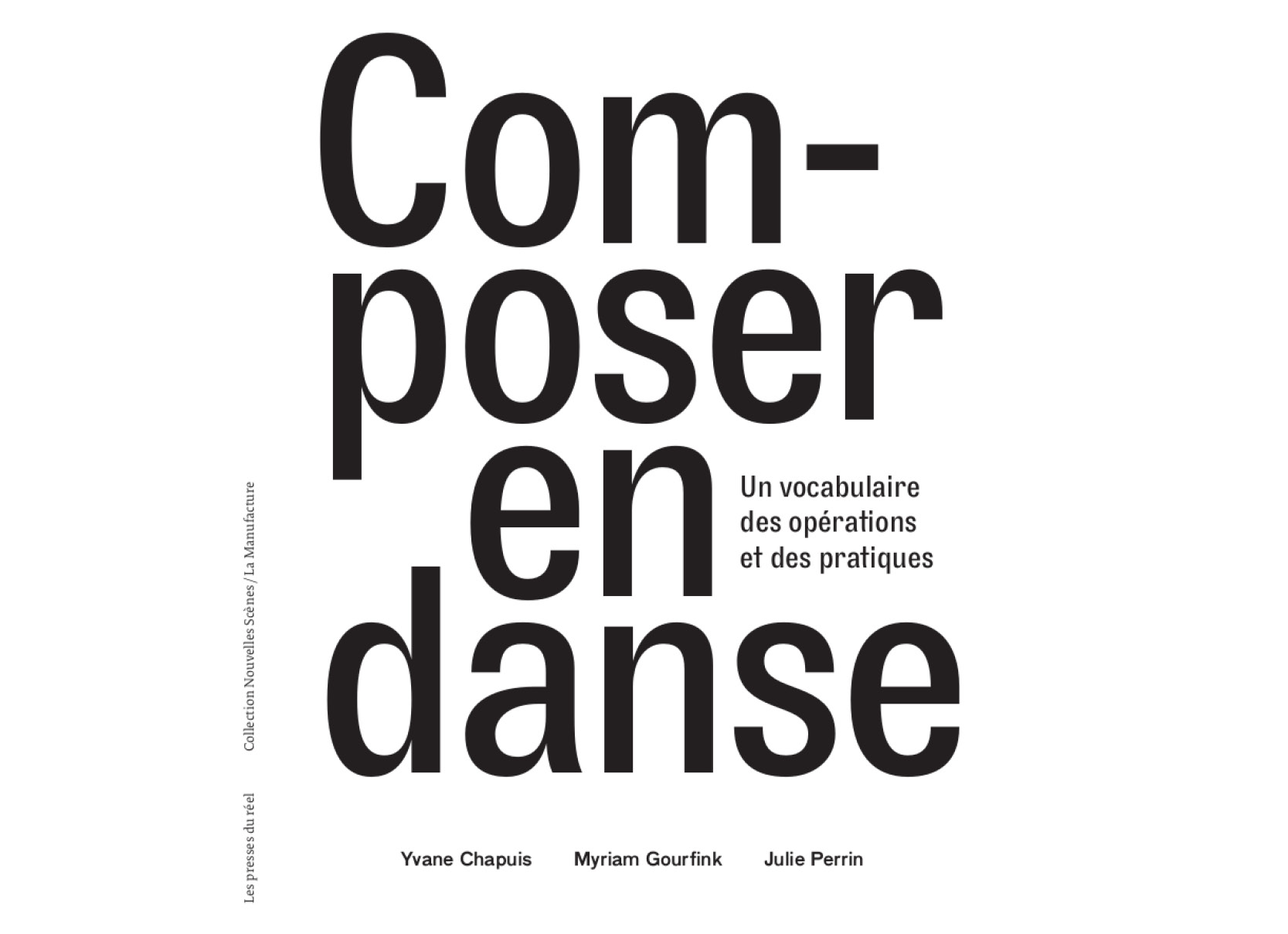 Composer en danse : Rencontre/discussion entre Myriam Gourfink, Yvane Chapuis et Julie Perrin et avec Cédric Chaory Composer en danse : Rencontre/discussion entre Myriam Gourfink, Yvane Chapuis et Julie Perrin et avec Cédric Chaory